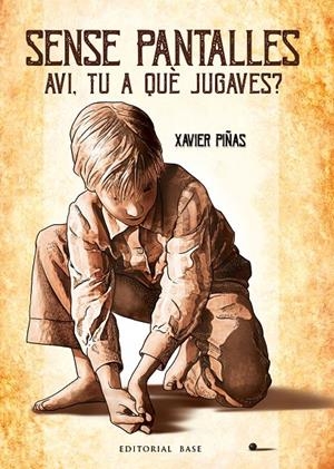 SENSE PANTALLES. AVI, TU A QUÈ JUGAVES? | 9791387728243 | PIÑAS, XAVIER | Galatea Llibres | Librería online de Reus, Tarragona | Comprar libros en catalán y castellano online