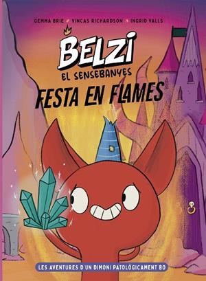 BELZI EL SENSEBANYES 3. FESTA EN FLAMES | 9788426149602 | BRIE, GEMMA/RICHARDSON, VINCAS | Galatea Llibres | Librería online de Reus, Tarragona | Comprar libros en catalán y castellano online