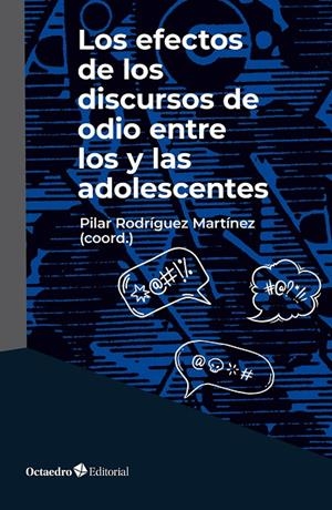 LOS EFECTOS DE LOS DISCURSOS DE ODIO ENTRE LOS Y LAS ADOLESCENTES | 9788410791589 | RODRIGUEZ, PILAR | Galatea Llibres | Librería online de Reus, Tarragona | Comprar libros en catalán y castellano online