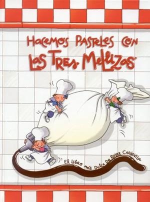HACEMOS PASTELITOS CON LAS TRES MELLIZAS | 9788496599079 | CAPDEVILA, ROSER | Galatea Llibres | Librería online de Reus, Tarragona | Comprar libros en catalán y castellano online
