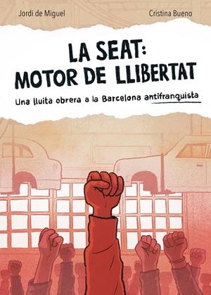 LA SEAT: MOTOR DE LLIBERTAT | 9788491566519 | Galatea Llibres | Llibreria online de Reus, Tarragona | Comprar llibres en català i castellà online