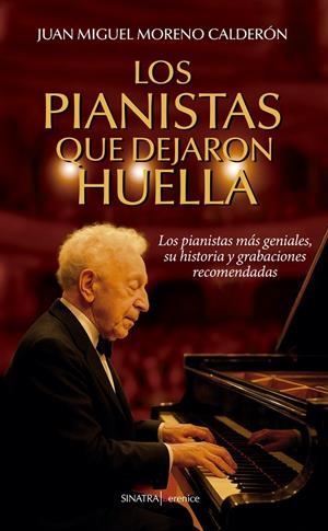 LOS PIANISTAS QUE DEJARON HUELLA | 9791387811082 | MORENO CALDERÓN, JUAN MIGUEL | Galatea Llibres | Librería online de Reus, Tarragona | Comprar libros en catalán y castellano online