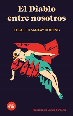 EL DIABLO ENTRE NOSOTROS | 9788419550309 | SANXAY HOLDING, ELISABETH | Galatea Llibres | Llibreria online de Reus, Tarragona | Comprar llibres en català i castellà online