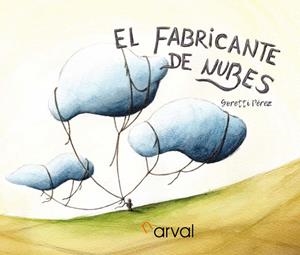 EL FABRICANTE DE NUBES | 9791399115703 | PÉREZ, GORETTI | Galatea Llibres | Librería online de Reus, Tarragona | Comprar libros en catalán y castellano online
