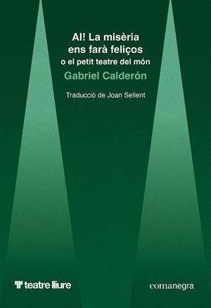 AI! LA MISÈRIA ENS FARÀ FELIÇOS | 9788410161948 | CALDERÓN, GABRIEL | Galatea Llibres | Llibreria online de Reus, Tarragona | Comprar llibres en català i castellà online