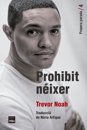 PROHIBIT NÉIXER | 9791387757212 | NOAH, TREVOR | Galatea Llibres | Llibreria online de Reus, Tarragona | Comprar llibres en català i castellà online
