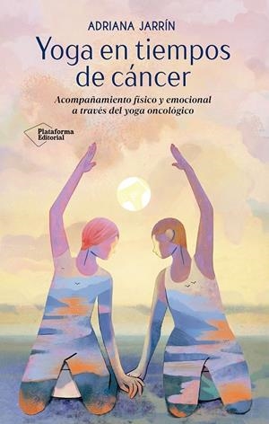 YOGA EN TIEMPOS DE CÁNCER | 9791387813338 | JARRÍN, ADRIANA | Galatea Llibres | Llibreria online de Reus, Tarragona | Comprar llibres en català i castellà online