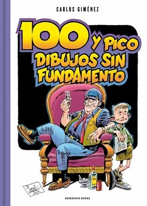 100 Y PICO DIBUJOS SIN FUNDAMENTO | 9791387740429 | GIMÉNEZ, CARLOS | Galatea Llibres | Librería online de Reus, Tarragona | Comprar libros en catalán y castellano online