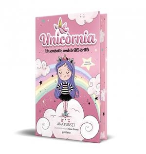 UNICÒRNIA 1 - UN EMBOLIC AMB BRILLI-BRILLI (EDICIÓ ESPECIAL) | 9791387809812 | PUNSET, ANA | Galatea Llibres | Llibreria online de Reus, Tarragona | Comprar llibres en català i castellà online