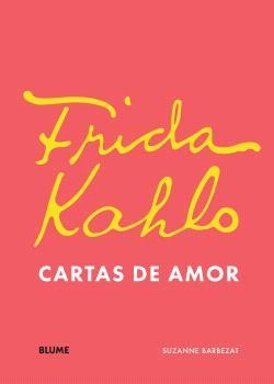 FRIDA KHALO. CARTAS DE AMOR | 9788410469778 | BARBEZAT, SUZANNE | Galatea Llibres | Llibreria online de Reus, Tarragona | Comprar llibres en català i castellà online