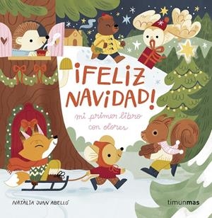 FELIZ NAVIDAD! MI PRIMER LIBRO CON OLORES | 9788408288602 | JUAN ABELLÓ, NATÀLIA | Galatea Llibres | Llibreria online de Reus, Tarragona | Comprar llibres en català i castellà online