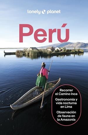 PERÚ LONELY PLANET 2025 | 9788408307228 | DIFO, HARMONY/EGERTON, ALEX/SAINSBURY, BRENDAN/WATERSON, LUKE | Galatea Llibres | Llibreria online de Reus, Tarragona | Comprar llibres en català i castellà online