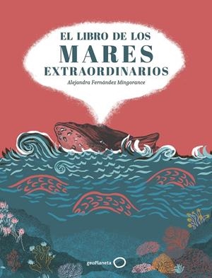 EL LIBRO DE LOS MARES EXTRAORDINARIOS | 9788408310853 | FERNÁNDEZ MINGORANCE, ALEJANDRA | Galatea Llibres | Llibreria online de Reus, Tarragona | Comprar llibres en català i castellà online