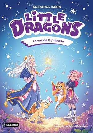 LITTLE DRAGONS 4. LA VOZ DE LA PRINCESA | 9788408311157 | ISERN, SUSANNA | Galatea Llibres | Llibreria online de Reus, Tarragona | Comprar llibres en català i castellà online