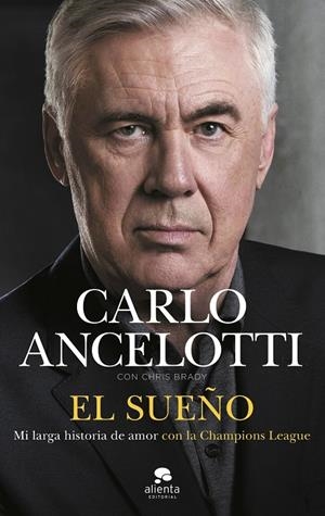 EL SUEÑO | 9788413444680 | ANCELOTTI, CARLO | Galatea Llibres | Llibreria online de Reus, Tarragona | Comprar llibres en català i castellà online