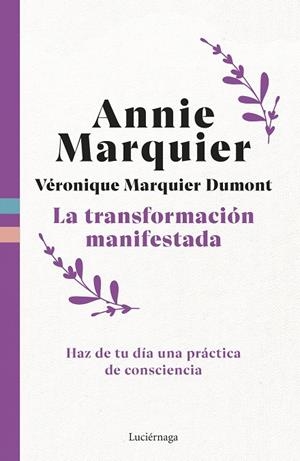LA TRANSFORMACIÓN MANIFESTADA | 9791387667344 | MARQUIER, ANNIE/MARQUIER DUMONT, VERONIQUE | Galatea Llibres | Llibreria online de Reus, Tarragona | Comprar llibres en català i castellà online