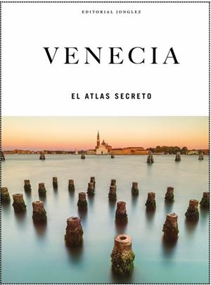VENECIA. EL ATLAS SECRETO | 9782361959081 | GALIFI, IRENE / JONGLEZ, THOMAS / ZOFFOLI, P | Galatea Llibres | Llibreria online de Reus, Tarragona | Comprar llibres en català i castellà online