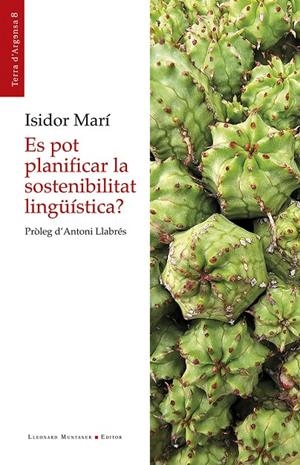 ES POT PLANIFICAR LA SOSTENIBILITAT LINGÜÍSTICA? | 9788410377646 | MARÍ MAYANS, ISIDOR | Galatea Llibres | Llibreria online de Reus, Tarragona | Comprar llibres en català i castellà online