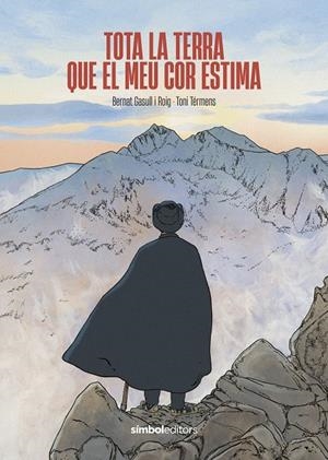 TOTA LA TERRA QUE EL MEU COR ESTIMA | 9788418696589 | GASULL ROIG, BERNAT | Galatea Llibres | Llibreria online de Reus, Tarragona | Comprar llibres en català i castellà online