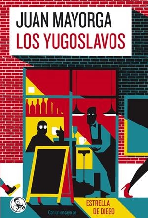 LOS YUGOSLAVOS | 9788418782770 | MAYORGA, JUAN | Galatea Llibres | Llibreria online de Reus, Tarragona | Comprar llibres en català i castellà online