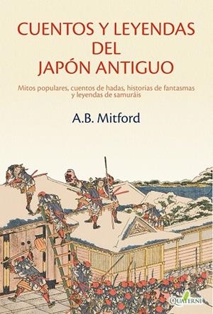 CUENTOS Y LEYENDAS DEL JAPÓN ANTIGUO | 9788412972290 | MITFORD, A.B. | Galatea Llibres | Llibreria online de Reus, Tarragona | Comprar llibres en català i castellà online
