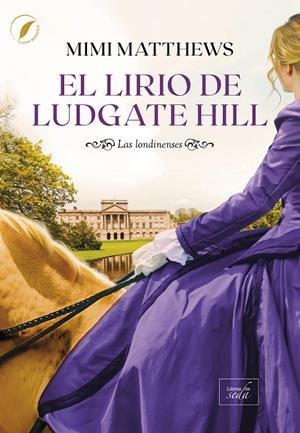 EL LIRIO DE LUDGATE HILL | 9788417626105 | MATTHEWS, MIMI | Galatea Llibres | Librería online de Reus, Tarragona | Comprar libros en catalán y castellano online