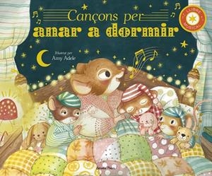CANÇONS PER ANAR A DORMIR. LLIBRE MUSICAL | 9791387519421 | ADELE, AMY/ECKFORD, JENNIFER | Galatea Llibres | Llibreria online de Reus, Tarragona | Comprar llibres en català i castellà online