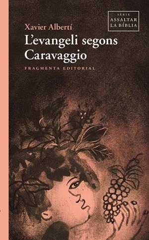 L’EVANGELI SEGONS CARAVAGGIO | 9791387548100 | ALBERTÍ, XAVIER | Galatea Llibres | Llibreria online de Reus, Tarragona | Comprar llibres en català i castellà online