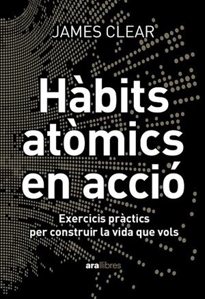 HÀBITS ATÒMICS EN ACCIÓ | 9788411731904 | CLEAR, JAMES | Galatea Llibres | Llibreria online de Reus, Tarragona | Comprar llibres en català i castellà online