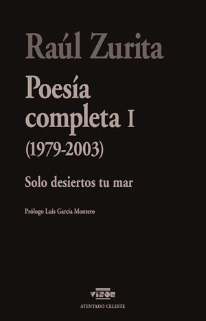 POESÍAS COMPLETAS ZURITA 1 (1979-2003) | 9791387745028 | ZURITA, RAÚL | Galatea Llibres | Llibreria online de Reus, Tarragona | Comprar llibres en català i castellà online