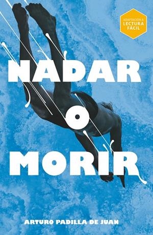 NADAR O MORIR (LECTURA FÁCIL) | 9788411827164 | PADILLA DE JUAN, ARTURO | Galatea Llibres | Librería online de Reus, Tarragona | Comprar libros en catalán y castellano online