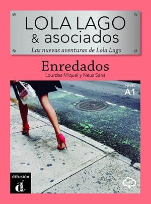 LOLA LAGO & ASOCIADOS. ENREDADOS | 9788418907548 | MIQUEL LÓPEZ, LOURDES/SANS BAULENAS, NEUS | Galatea Llibres | Librería online de Reus, Tarragona | Comprar libros en catalán y castellano online