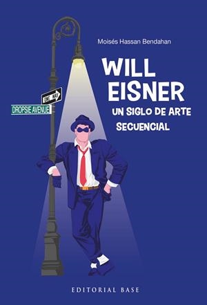 WILL EISNER. UN SIGLO DE ARTE SECUENCIAL | 9788410043664 | HASSAN BENDAHAN, MOISÉS | Galatea Llibres | Llibreria online de Reus, Tarragona | Comprar llibres en català i castellà online