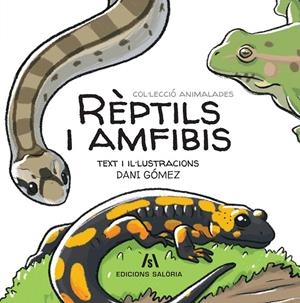 RÈPTILS I AMFIBIS | 9788412644616 | GÓMEZ SALAMANCA, DANI | Galatea Llibres | Llibreria online de Reus, Tarragona | Comprar llibres en català i castellà online
