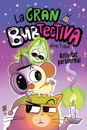 LA GRAN BUBTECTIVA. ACTIVITAT PARANORMAL | 9788468375830 | TYSOE, ALINA | Galatea Llibres | Llibreria online de Reus, Tarragona | Comprar llibres en català i castellà online