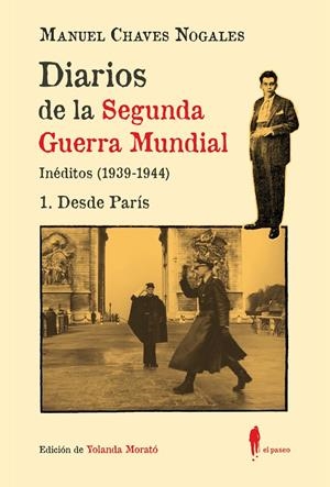 DIARIOS DE LA SEGUNDA GUERRA MUNDIAL. 1 DESDE PARÍS | 9788419188601 | CHAVES NOGALES, MANUEL | Galatea Llibres | Llibreria online de Reus, Tarragona | Comprar llibres en català i castellà online