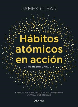 HÁBITOS ATÓMICOS EN ACCIÓN | 9788411193016 | CLEAR, JAMES | Galatea Llibres | Librería online de Reus, Tarragona | Comprar libros en catalán y castellano online
