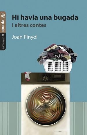 HI HAVIA UNA BUGADA I ALTRES CONTES | 9788410259904 | PINYOL, JOAN | Galatea Llibres | Llibreria online de Reus, Tarragona | Comprar llibres en català i castellà online