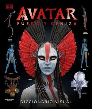 AVATAR: FUEGO Y CENIZA. DICCIONARIO VISUAL | 9780241773482 | DK | Galatea Llibres | Librería online de Reus, Tarragona | Comprar libros en catalán y castellano online