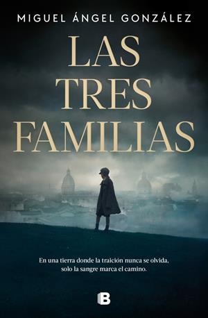 LAS TRES FAMILIAS | 9788466681315 | GONZÁLEZ, MIGUEL ÁNGEL | Galatea Llibres | Llibreria online de Reus, Tarragona | Comprar llibres en català i castellà online