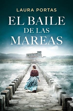 EL BAILE DE LAS MAREAS | 9788466381376 | PORTAS, LAURA | Galatea Llibres | Llibreria online de Reus, Tarragona | Comprar llibres en català i castellà online