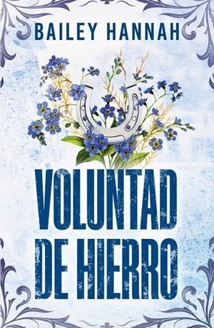 VOLUNTAD DE HIERRO (EL RANCHO WELLS 3) | 9788425360893 | HANNAH, BAILEY | Galatea Llibres | Llibreria online de Reus, Tarragona | Comprar llibres en català i castellà online