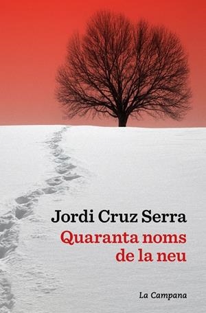 QUARANTA NOMS DE LA NEU | 9791387564063 | CRUZ SERRA, JORDI | Galatea Llibres | Librería online de Reus, Tarragona | Comprar libros en catalán y castellano online