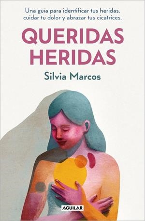 QUERIDAS HERIDAS | 9788403525634 | MARCOS, SILVIA | Galatea Llibres | Llibreria online de Reus, Tarragona | Comprar llibres en català i castellà online