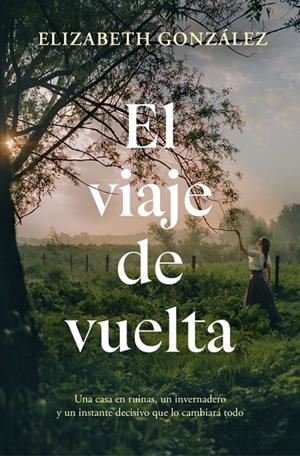 EL VIAJE DE VUELTA | 9788410257207 | GONZÁLEZ, ELIZABETH | Galatea Llibres | Llibreria online de Reus, Tarragona | Comprar llibres en català i castellà online