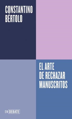 EL ARTE DE RECHAZAR MANUSCRITOS (SERIE ENDEBATE) | 9788410433830 | BÉRTOLO CADENAS, CONSTANTINO | Galatea Llibres | Llibreria online de Reus, Tarragona | Comprar llibres en català i castellà online