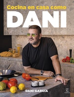 COCINA EN CASA COMO DANI | 9788467079609 | GARCÍA, DANI | Galatea Llibres | Llibreria online de Reus, Tarragona | Comprar llibres en català i castellà online