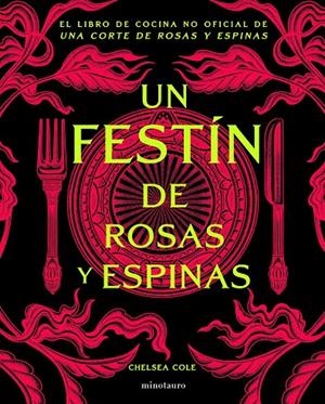 UN FESTÍN DE ROSAS Y ESPINAS | 9788445020791 | COLE, CHELSEA | Galatea Llibres | Librería online de Reus, Tarragona | Comprar libros en catalán y castellano online