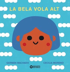 LA BELA VOLA ALT | 9788448955281 | MACHADO, GERMÁN | Galatea Llibres | Librería online de Reus, Tarragona | Comprar libros en catalán y castellano online