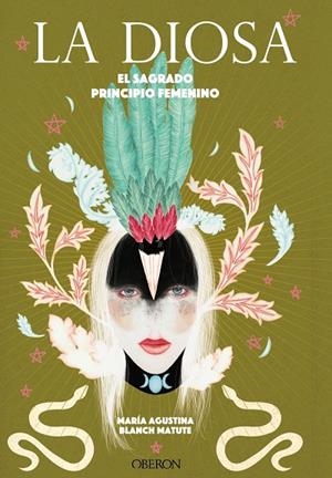 LA DIOSA. EL SAGRADO PRINCIPIO FEMENINO | 9788441543690 | BLANCH MATUTE, MARÍA AGUSTINA | Galatea Llibres | Librería online de Reus, Tarragona | Comprar libros en catalán y castellano online